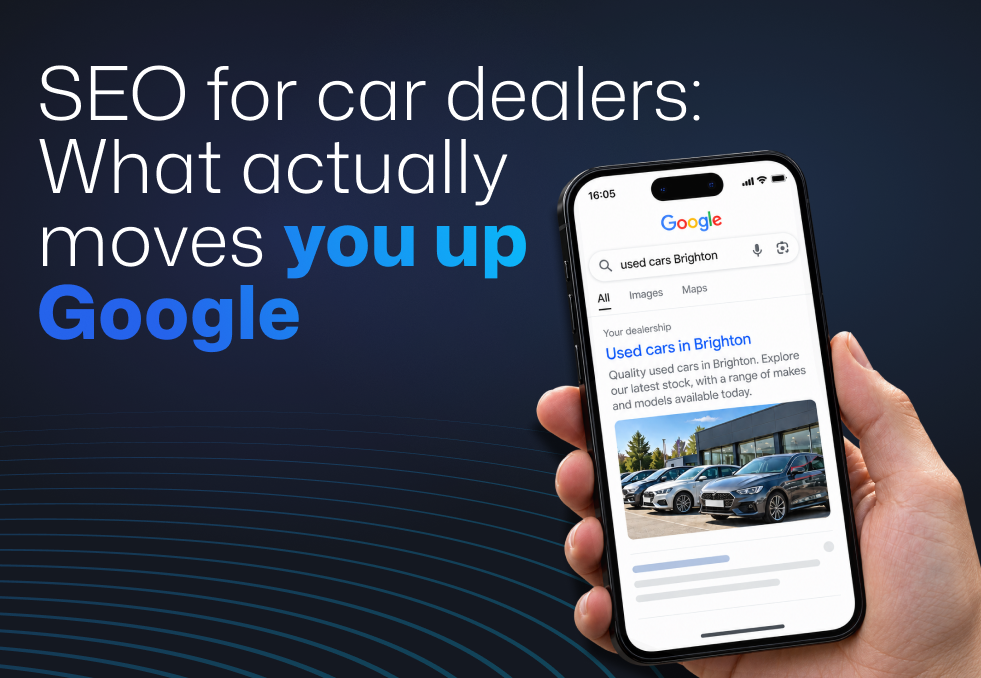 SEO for car dealers: what actually moves you up Google (and what doesn't)
