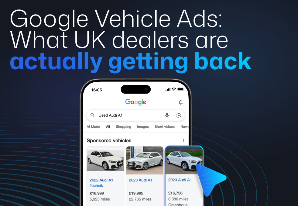 Google Vehicle Ads: what UK dealers are actually getting back